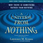A Universe from Nothing, Lawrence M. Krauss