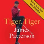Tiger, Tiger, James Patterson
