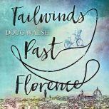 Tailwinds Past Florence, Doug Walsh