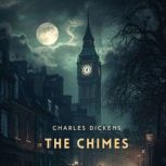 The Chimes, Charles Dickens