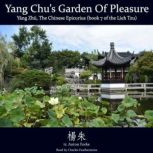Yang Chus Garden of Pleasure, Yang Zhu