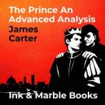 The Prince An Advanced Analysis, James Carter