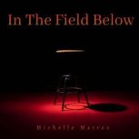 In The Field Below, Michelle Mattos