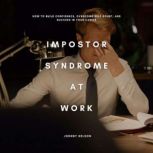 Impostor Syndrome at Work, Johnny Nelson