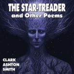 The StarTreader and Other Poems, Clark Ashton Smith