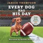 Every Dog Has His Day, Janice Thompson
