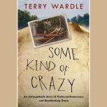 Some Kind of Crazy, Terry Wardle