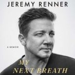My Next Breath, Jeremy Renner