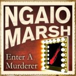 Enter A Murderer, Ngaio Marsh