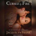 Cursed by Fire The Immortal Brothers, Jacquelyn Frank