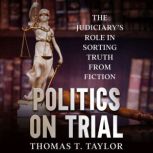 Politics on Trial, Thomas T. Taylor