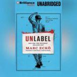 Unlabel Selling You Without Selling Out, Marc Ecko