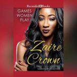 Games Women Play, Zaire Crown