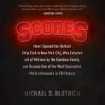 Scores, Michael D. Blutrich