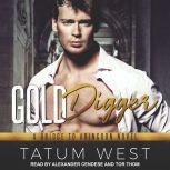 Gold Digger, Tatum West