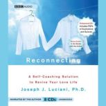 Reconnecting A Self-Coaching Solution to Revive Your Love Life, Joseph J. Luciani PhD