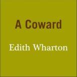 A Coward, Edith Wharton