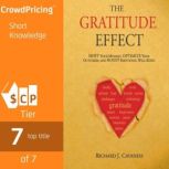 The Gratitude Effect Shift your mind..., Richard J Cavaness