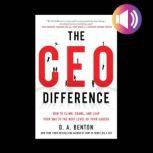 The CEO Difference How to Climb, Cra..., D. A. Benton