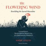 The Flowering Wand, Sophie Strand