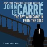 The Spy Who Came in from the Cold, John Le Carre