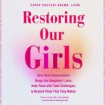 Restoring Our Girls, Cathy Cassani Adams, LCSW