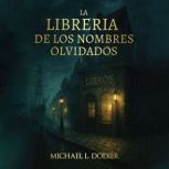 La Libreria de los Nombres Olvidados, Michael L. Dodier