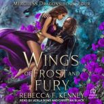 Wings of Frost and Fury, Rebecca F. Kenney