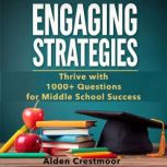 Engaging Strategies Thrive with 1000..., Alden Crestmoor