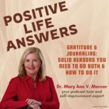 Positive Life Answers Gratitude  Jo..., Dr. Mary Ann Mercer