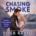 Chasing Smoke, Piper Rayne