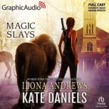 Magic Slays Dramatized Adaptation, Ilona Andrews