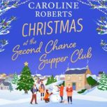 Christmas at The Second Chance Supper..., Caroline Roberts