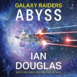 Galaxy Raiders Abyss, Ian Douglas