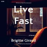 Live Fast, Brigitte Giraud