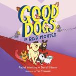 Good Dogs in Bad Movies, Rachel Wenitsky
