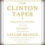 The Clinton Tapes Wrestling History with the President, Taylor Branch