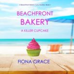 Beachfront Bakery A Killer Cupcake ..., Fiona Grace