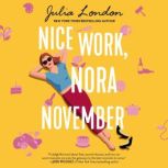 Nice Work, Nora November, Julia London