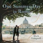 One Summer Day in Rome, Mark Lamprell