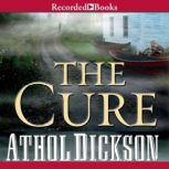 The Cure, Athol Dickson