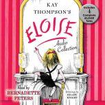 The Eloise Audio Collection, Kay Thompson