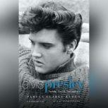 Elvis Presley The Man. the Life. The Legend., Pamela Clarke Keogh
