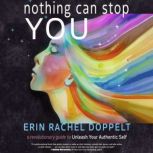 Nothing Can Stop You, Erin Rachel Doppelt