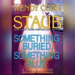 Something Buried, Something Blue A Lily Dale Mystery, Wendy Corsi Staub