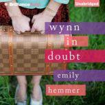 Wynn in Doubt, Emily Hemmer