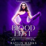 Blood Lust, Raylin Marks