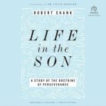 Life in the Son, Robert Shank