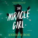 The Miracle Girl, Andrew Roe