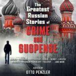 The Greatest Russian Stories of Crime..., Otto Penzler